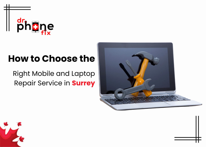 How to Choose the Right Mobile and Laptop Repair Service in Surrey