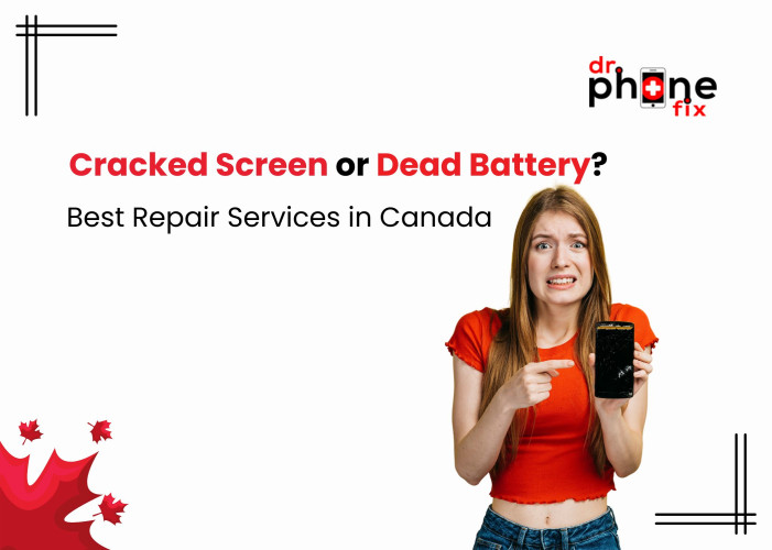 Cracked Screen or Dead Battery? Best Repair Services in Canada